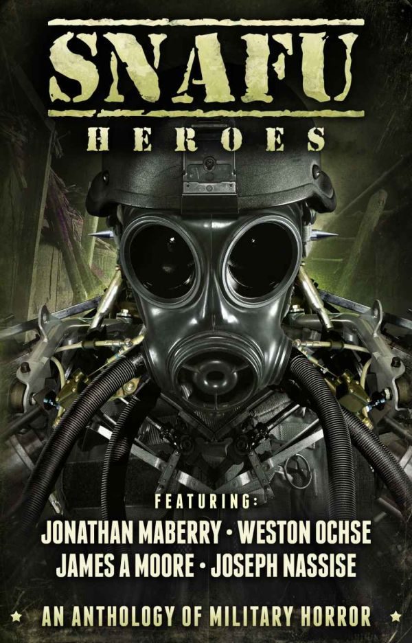 Обложка книги «SNAFU: Heroes: An Anthology of Military Horror»