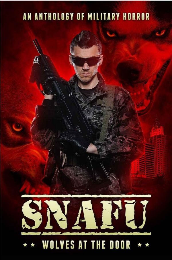 Обложка книги «SNAFU: Wolves at the Door»
