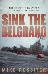 Обложка книги «Sink the Belgrano»