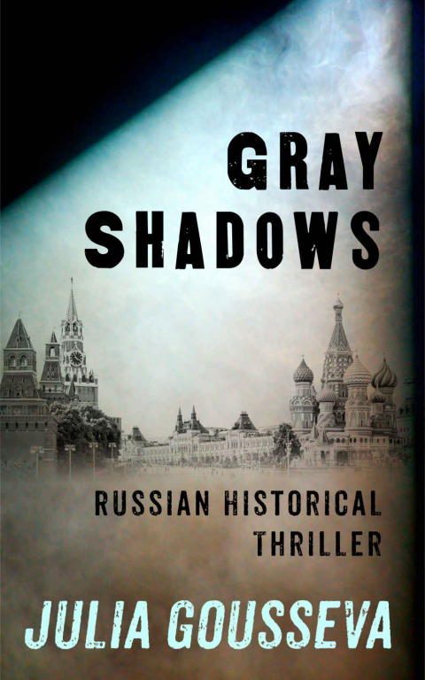Обложка книги «Gray Shadows: Russian Historical Thriller»