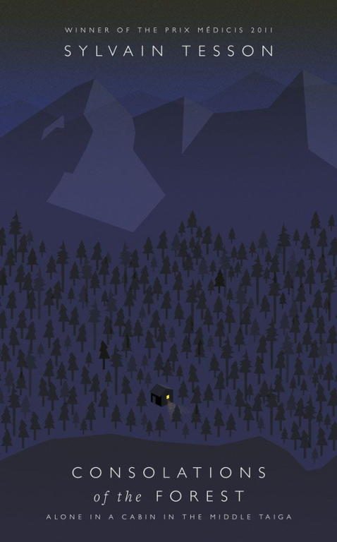 Обложка книги «Consolations of the Forest: Alone in a Cabin in the Middle Taiga»