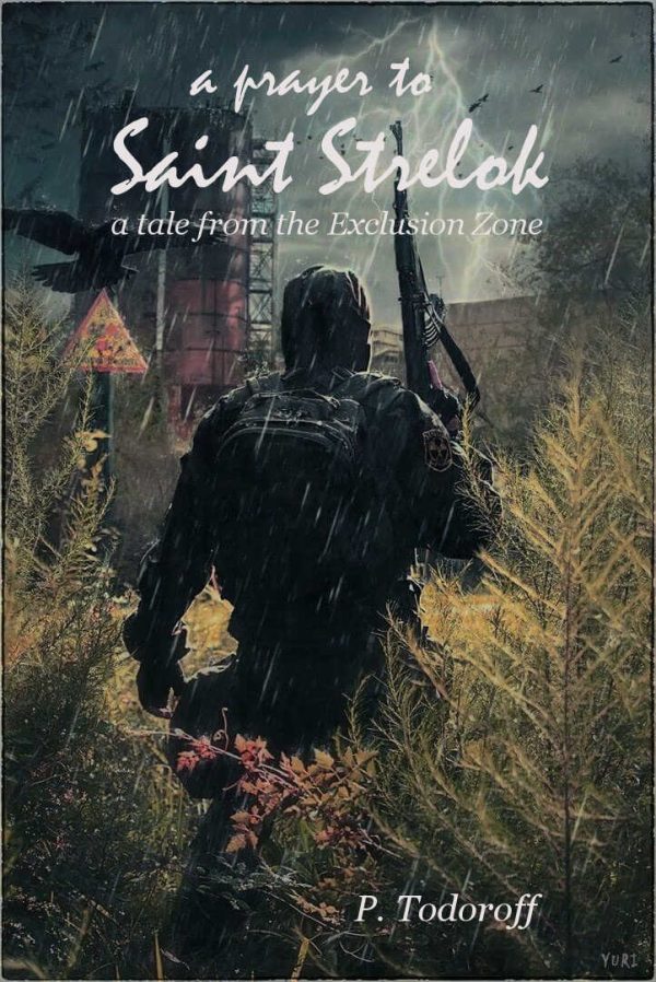 Обложка книги «A Prayer to Saint Strelok: A Tale From the Exclusion Zone»