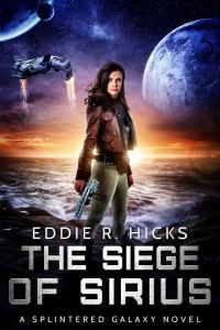 Обложка книги «The Siege of Sirius: A Splintered Galaxy Space Fantasy Novel»