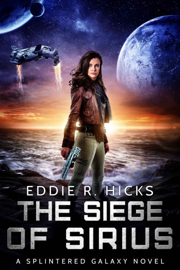 Обложка книги «The Siege of Sirius: A Splintered Galaxy Space Fantasy Novel»