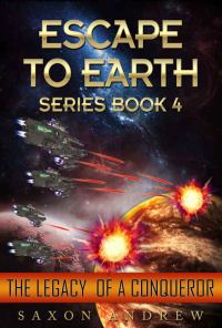 Обложка книги «Escape to Earth-The Legacy of a Conqueror»
