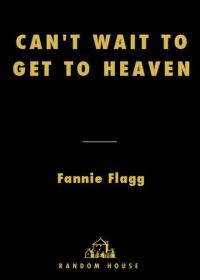 Обложка книги «Can't Wait to Get to Heaven»