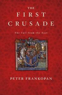 Обложка книги «The First Crusade: The Call from the East»