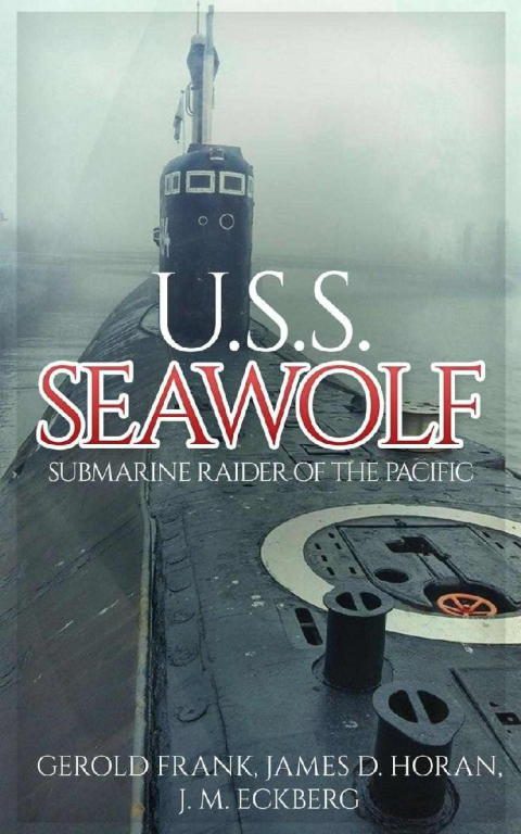 Обложка книги «U.S.S. Seawolf: Submarine Raider of the Pacific»