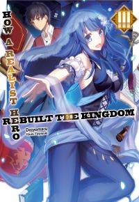 Обложка книги «How a Realist Hero Rebuilt the Kingdom: Volume 3»