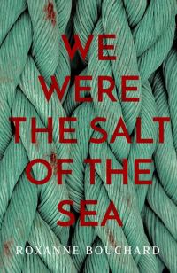 Обложка книги «We Were the Salt of the Sea»