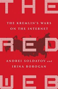 Обложка книги «The Red Web: The Struggle Between Russia's Digital Dictators and the New Online Revolutionaries»