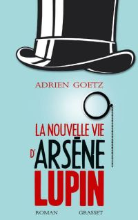 Обложка книги «La nouvelle vie d'Arsène Lupin»