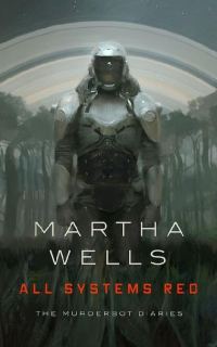 Обложка книги «All Systems Red»