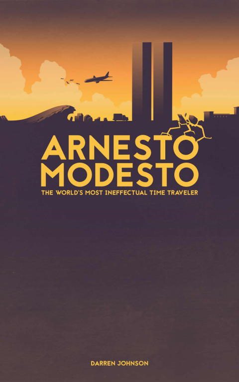 Обложка книги «Arnesto Modesto: The World's Most Ineffectual Time Traveler»