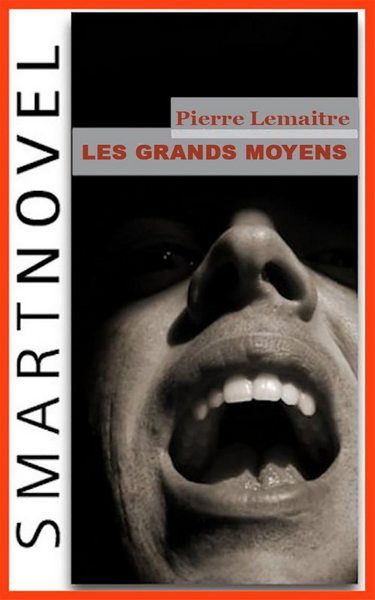Обложка книги «Les grands moyens»