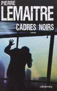 Обложка книги «Cadres noirs»