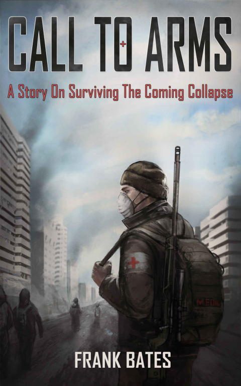 Обложка книги «Calls to Arms: A Story of the Imminent Collapse»