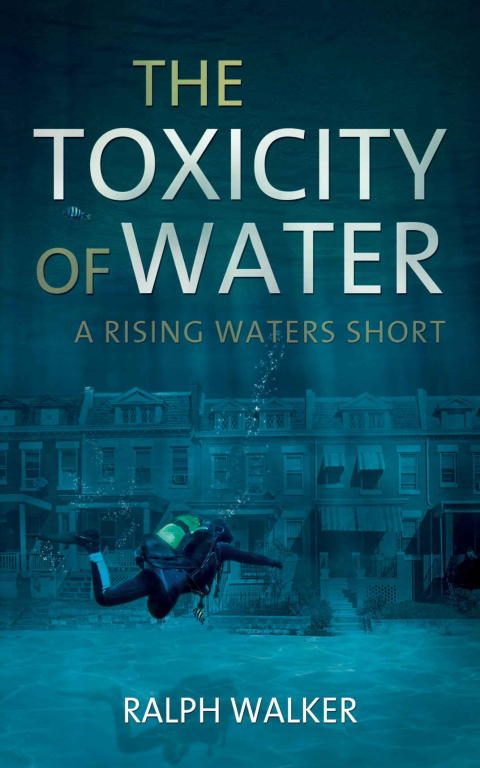 Обложка книги «The Toxicity of Water: A Rising Waters Short»