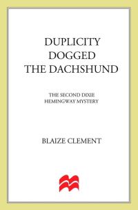 Обложка книги «Duplicity Dogged The Dachshund»
