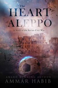 Обложка книги «The Heart of Aleppo: A Story of the Syrian Civil War»