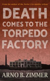 Обложка книги «Death Comes to the Torpedo Factory»