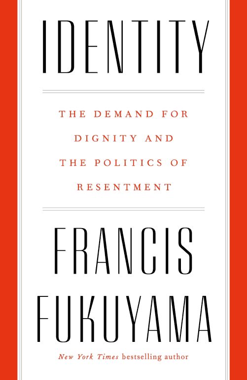 Обложка книги «Identity: The Demand for Dignity and the Politics of Resentment»