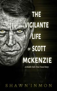 Обложка книги «The Vigilante Life of Scott McKenzie»