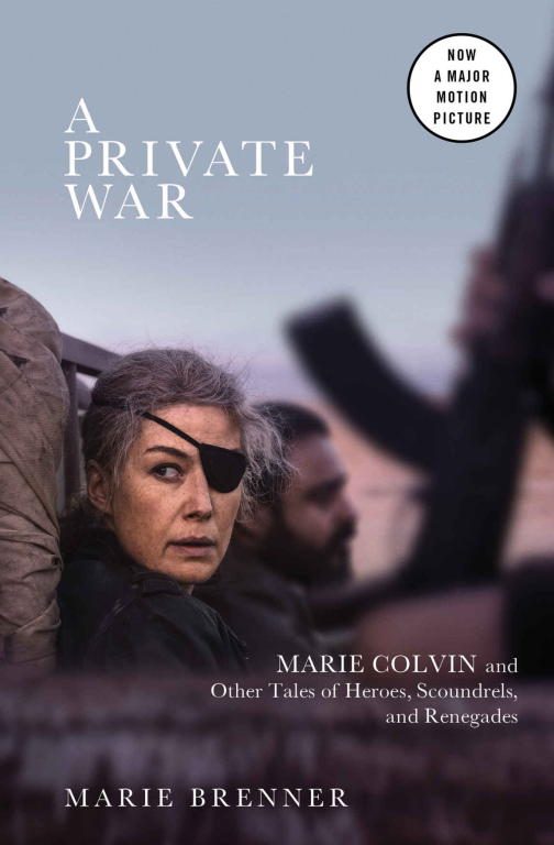 Обложка книги «A Private War: Marie Colvin and Other Tales of Heroes, Scoundrels, and Renegades»