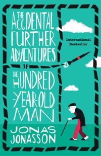 Обложка книги «The Accidental Further Adventures of the Hundred-Year-Old Man»