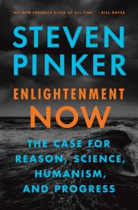 Обложка книги «Enlightenment Now: The Case for Reason, Science, Humanism, and Progress»