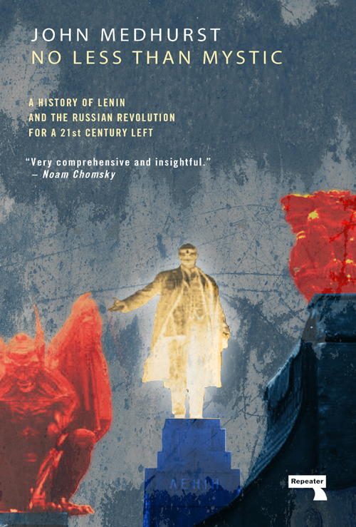 Обложка книги «No Less Than Mystic: A History of Lenin and the Russian Revolution for a 21st-Century Left»