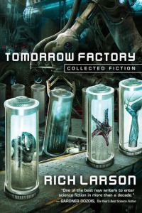 Обложка книги «Tomorrow Factory: Collected Fiction»