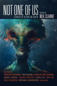 Обложка книги «Not One of Us: Stories of Aliens on Earth»
