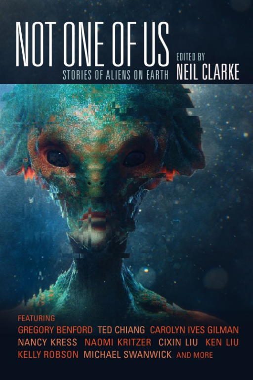 Обложка книги «Not One of Us: Stories of Aliens on Earth»
