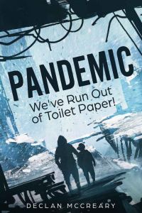 Обложка книги «Pandemic: We've Run Out of Toilet Paper!»