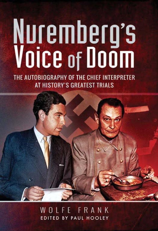 Обложка книги «Nuremberg's Voice of Doom: The Autobiography of the Chief Interpreter at History's Greatest Trials»