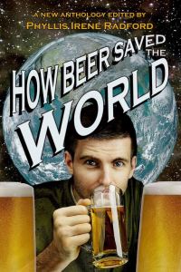Обложка книги «How Beer Saved the World»