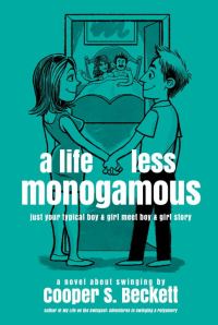 Обложка книги «A Life Less Monogamous»