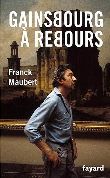 Обложка книги «Gainsbourg à rebours»
