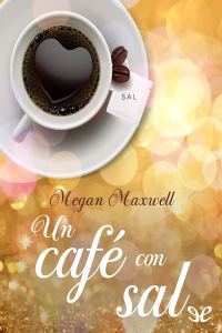 Обложка книги «Un café con sal»