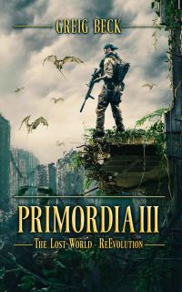 Обложка книги «Primordia 3: The Lost World—Re-Evolution»