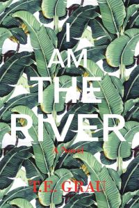 Обложка книги «I Am the River»