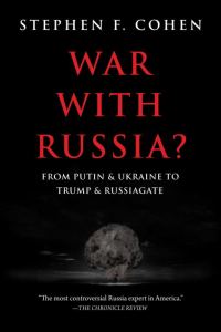 Обложка книги «War with Russia?: From Putin and Ukraine to Trump and Russiagate»