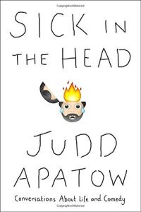 Обложка книги «Sick in the Head: Conversations About Life and Comedy»