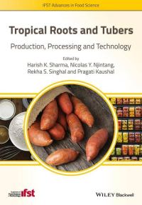 Обложка книги «Tropical Roots and Tubers. Production, Processing and Technology»