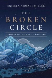 Обложка книги «The Broken Circle: A Memoir of Escaping Afghanistan»