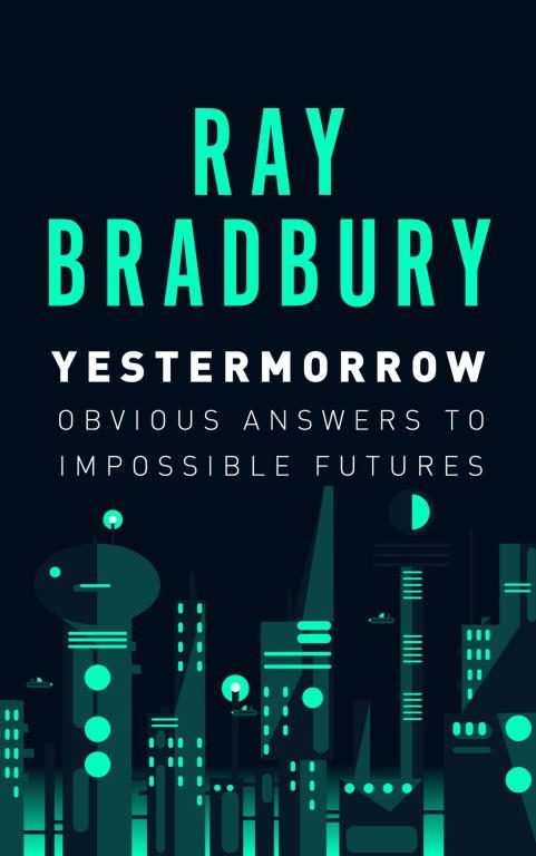Обложка книги «Yestermorrow: Obvious Answers to Impossible Futures»