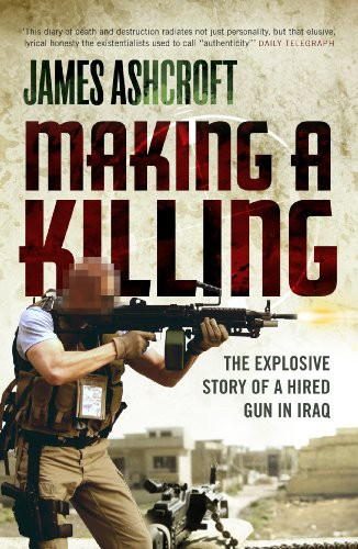 Обложка книги «Making a Killing: The Explosive Story of a Hired Gun in Iraq»