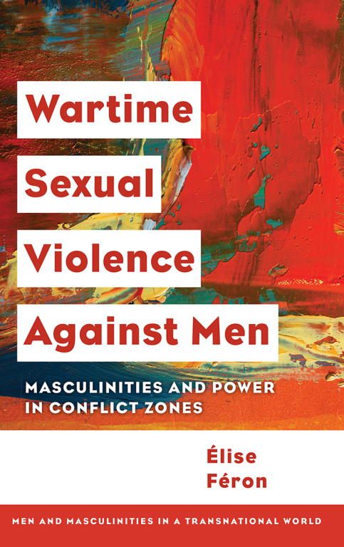 Обложка книги «Wartime Sexual Violence Against Men: Masculinities and Power in Conflict Zones»