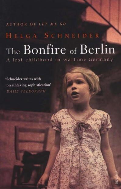Обложка книги «The Bonfire of Berlin: A Lost Childhood in Wartime Germany»